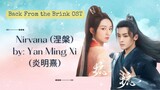 Nirvana (涅槃) by- Yan Ming Xi (炎明熹) - Back From the Brink OST