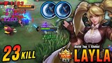 23 Kills!! Layla Non-Stop Critical with 2x Berserker's Fury - Build Top 1 Global Layla ~ MLBB