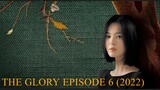 The Glory Episode 6 (2022)