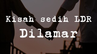 Percakapan sedih tentang LDR | Dilamar