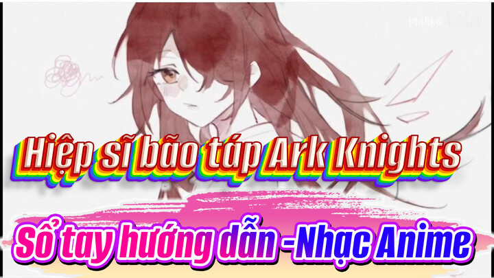 Hiệp sĩ bão táp Ark Knights / Sổ tay Ark Knights / Liên hệ ——Mo Neng