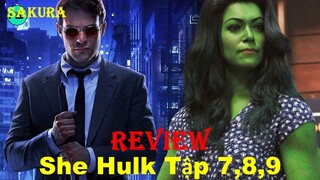 REVIEW PHIM NỮ KHỔNG LỒ XANH TẬP 7,8,9 || SHE HULK 2022 || SAKURA REVIEW