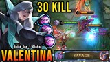 30 Kills + SAVAGE!! Valentina + Copy Martis Ultimate Combo!! - Build Top 1 Global Valentina ~ MLBB