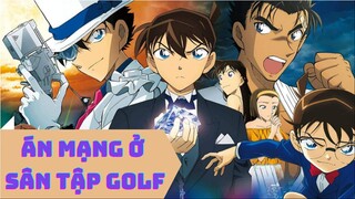 Review Conan - Thám Tử Lừng Danh Conan Tập 51 | Án Mạng Ở Sân Tập Golf