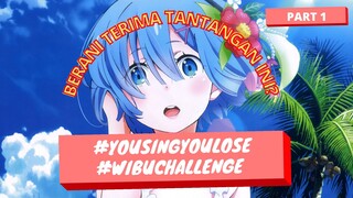 Wibu Challenge, You Sing You Lose Edisi Lagu Anime Part 1