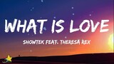 Showtek - What Is Love (Lyrics) feat. Theresa Rex