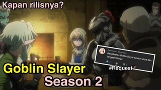 Bahas tanggal rilis Goblin slayer season 2-Request subscriber