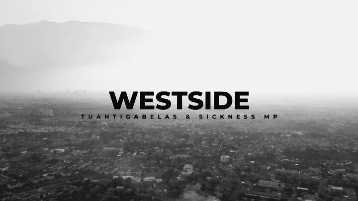 Tuantigabelas, SicknessMP ft Mary Su - Westside (Official Music Video)