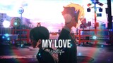[ AMV ] My Love - westlife || Tamako love story