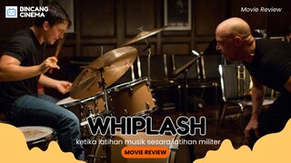 ALUR FILM "WHIPLASH" KETIKA LATIHAN MUSIK LEBIH BERAT DARI LATIHAN MILITER