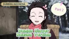 [Part 2] Ketika Tanjiro jadi Iblis dan Nezuko Jadi Pemburu Iblis [Fananimation FanDubbing Indonesia]