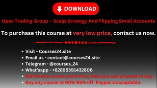 Opes Trading Group – Scalp Strategy And Flipping Small Accounts