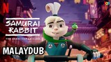 [S2.E07] Samurai Rabbit : The Usagi Chronicles | Malay Dub