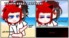 "Vampir Kebal Matahari" 🍷🩸 Part 6 - GCMM Indonesia