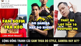 TIN NÓNG 409: Tranh cãi trận GAM bị phạt do Ai?, Thầy Ba lọt top 10 nổi tiếng - Fan SofM trả kèo