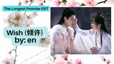 Wish (倾许) by: EN - The Longest Promise OST
