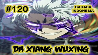 Da Xiang Wuxing chapter 120 [Indonesia]