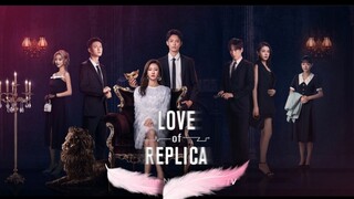 Love of Replica 2023 [Engsub] Ep3.