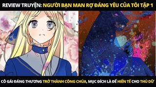 Người Bạn Man Rợ Đáng Yêu Của Tôi Tập 1 | Truyện Tranh Siêu Nhanh | Mõm Radio