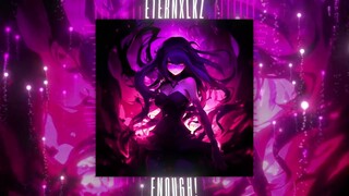 Eternxlkz - ENOUGH! (Official Audio)