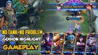 NO TANK, NO PROBLEM | GUSION HIGHLIGHT GAMEPLAY | MOBILE LEGENDS