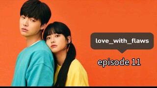 Love with flaws ep11 eng sub