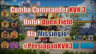 Combo Commander Open Field Untuk KVK 3 Ala MJ! Rise of Kingdoms Indonesia