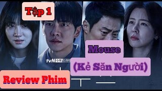 REVIEW PHIM: MOUSE 2021 (KẺ SĂN NGƯỜI) - Tập 1 | REVIEW PHIM HÀN HAY