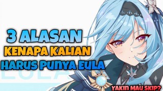 3 ALASAN KENAPA KALIAN HARUS GACHA EULA!! || GENSHIN IMPACT || EULA