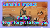 Guoba Never forget to love you