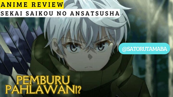 Memburu Pahlawan Sejak Lahir!!?? Review anime Sekai Saikyou no Ansatsuha