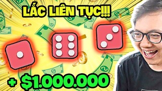 Lắc Xúc Xắc Quá Nhiều, Tôi Kiếm Được 1 Triệu Đô