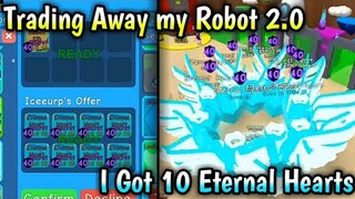 😱Trading Away my Robot 2.0 for Eternal Hearts in Bubblegum Simulator! (Roblox)