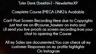 Tyler Denk (beehiiv) Course NewsletterXP Download
