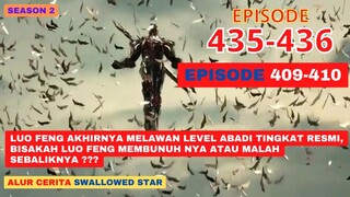 Alur Cerita Swallowed Star Season 2 Episode 409-410 | 435-436