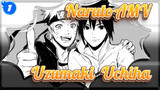 [Naruto AMV] Although We Hold Nothing | Uzumaki & Uchiha_1