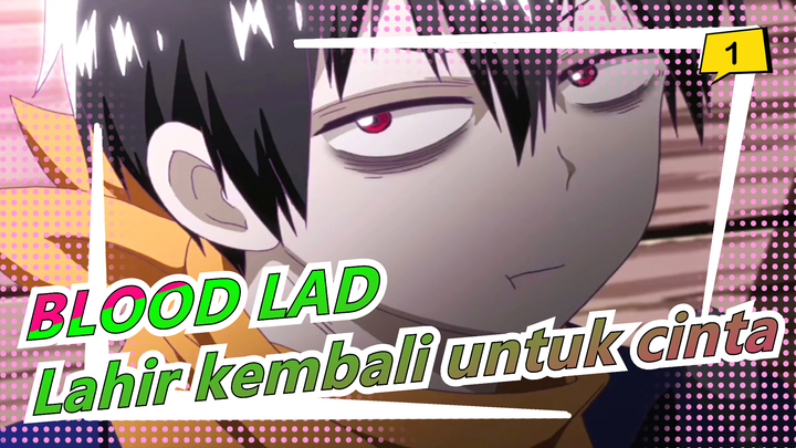 BLOOD LAD|Urbanite Demon Lahir kembali untuk cinta [Rekomendasi Anime]_1