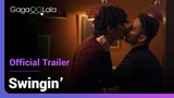 Swingin’ | Official Trailer | When the son of 2 gay dads has a crush for...