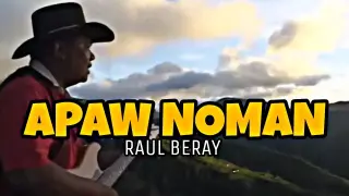 Apaw Noman By Raul Beray (Official Pan-Abatan Records TV) Igorot Song