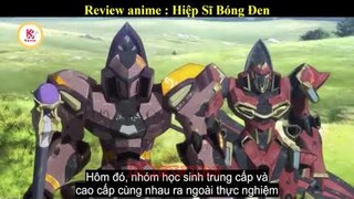 Tóm tắt phim anime : Hiệp sĩ bóng đen