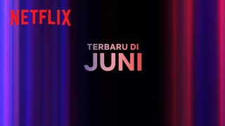 Netflix bulan Juni 2023