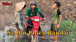 Xe Ôm Phiên Bản Lỗi | Phần 1 ( Hài Hước ) | Phạm Điền Official