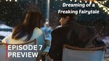 Dreaming of a Freaking Fairytale | Episode 7 Preview
