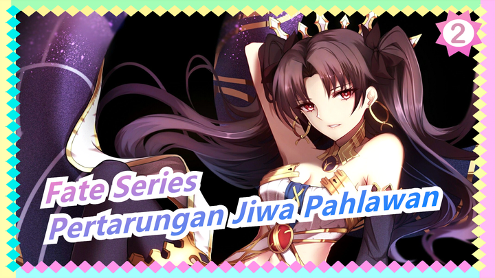 [Fate Series/Keren/Mashup/Beat Sync] Pertarungan Jiwa Pahlawan, Siapa Yang Akan Terbaik!_2