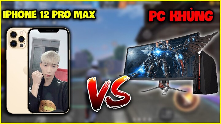 Kèo "Mobile VS PC", Sau 1 Năm Đức Mõm Không Chơi Iphone 12 Pro Max !!!