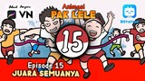 JUARA SEMUANYA (Animasi Pak Lele Episode 015)