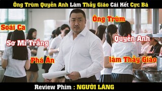 [Review Phim] : Ông Trùm Quyền Anh Làm Thầy Giáo Cực Ngầu | NGƯỜI  LÀNG