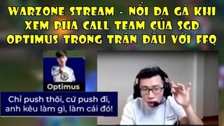 Warzone Stream - Nổi Da Gà Khi Xem Pha Call Team Của SGD Optimus Trong Trận Đấu Với FFQ