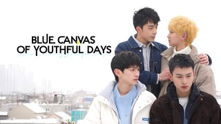 Blue Canvas of Youthful Days Episode 1 English Subtitle