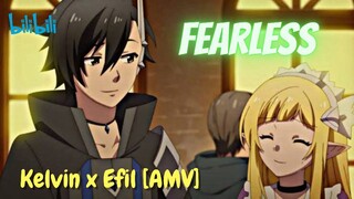 Kelvin x Efil [AMV] // Fearless